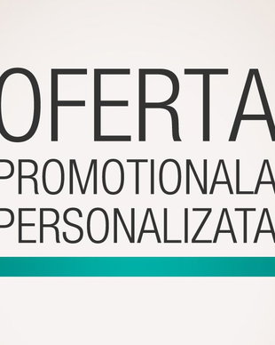 Oferta promotionala personalizata - Alege doar ce ti se potriveste!