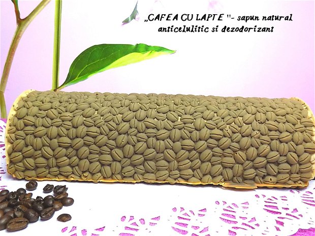 ,,CAFEA CU LAPTE'' sapun natural anticelulitic & dezodorizant
