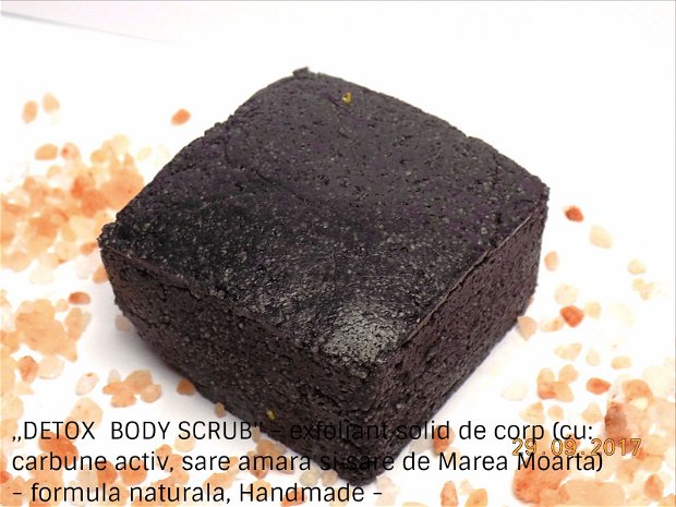 ,,DETOX BODY SCRUB'' - Exfoliant natural solid, cu: carbune activ & sare de Marea Moarta si sare Epsom