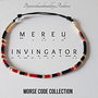 Bratara mesaj cod Morse MEREU INVINGATOR