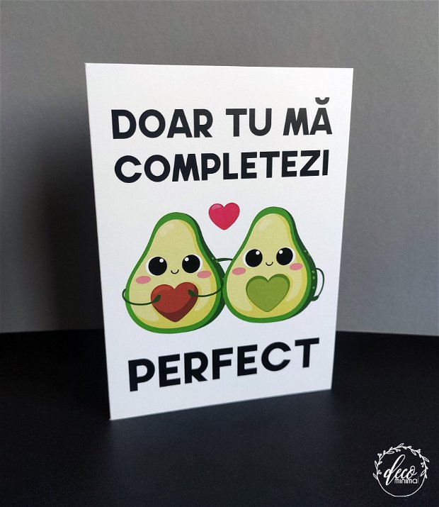 Felicitare Avocado, Valentine's Day, Felicitare Dragobete, Sfantul Valentin, felicitare Valentine's Day, Doar tu ma completezi perfect