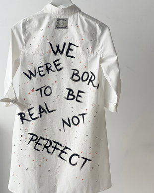 ROCHIE PICTATĂ CADOU UNICAT WE WERE BORN TO BE REAL NOT PERFECT
