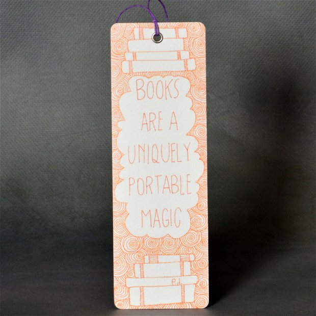 Semn de carte ''Books are a uniquely portable magic''