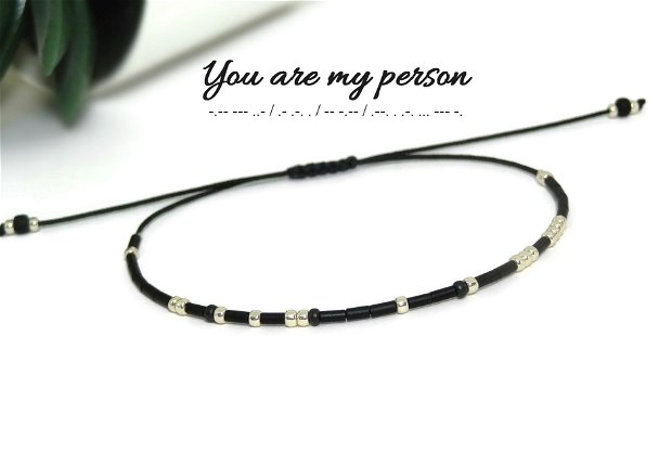 Bratara minimalista "You are my person" - cod morse / Bratari personalizate