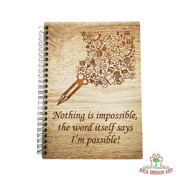 Agenda de lemn gravata cu mesaj "Nothing is impossible", Bardollino