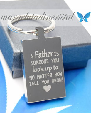 Breloc Personalizat  A father is someone you look up to no matter how tall you grow /Citat /Text