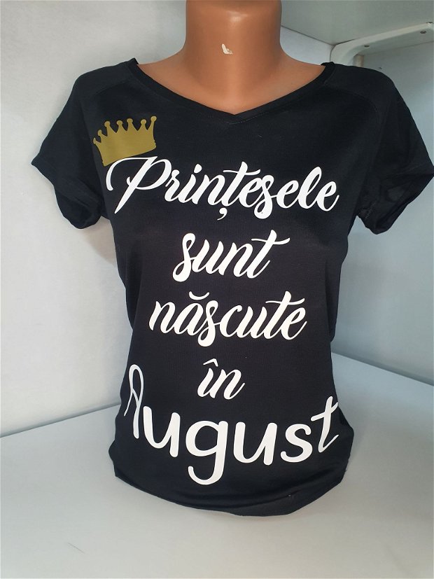 Tricou personalizat "Printesele sunt nascute in August"