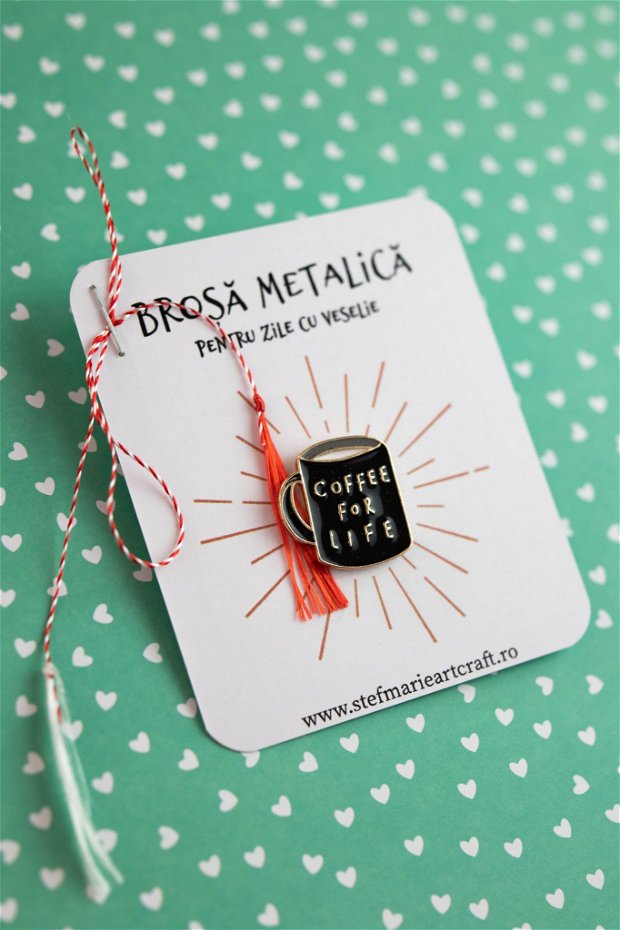 Brosa metalica Coffee for life
