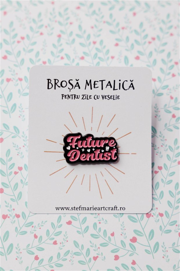 Brosa metalica Future dentist