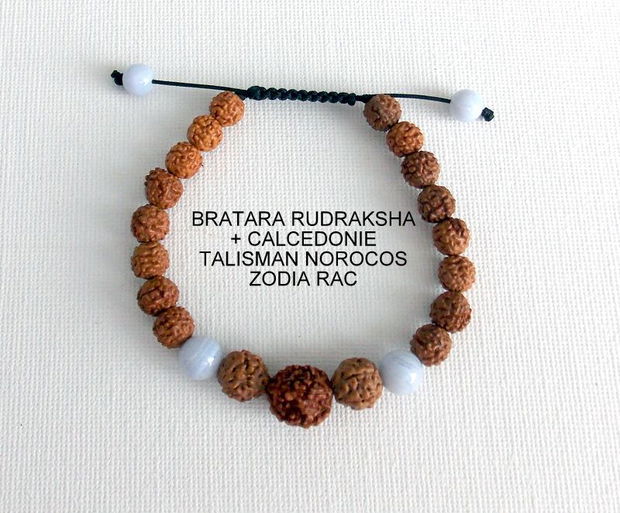 Bratara RUDRAKSHA+CALCEDONIE*Zodia Rac*Talisman norocos