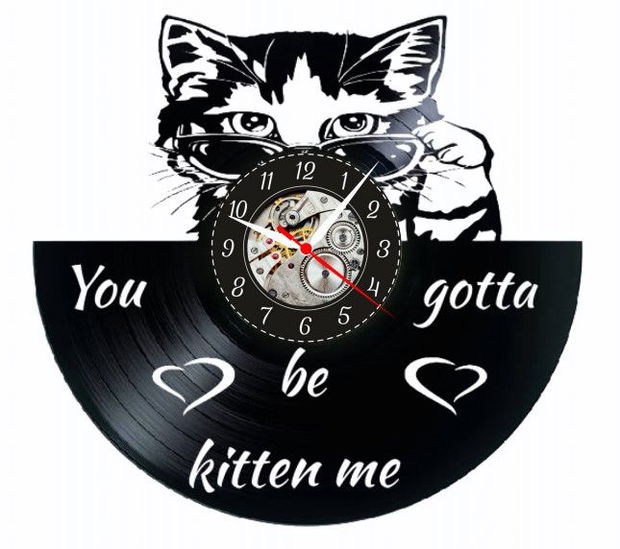 YOU GOTTA BE KITTEN ME!- ceas de perete