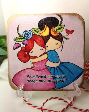 FElicitare personalizata pentru prietena - martisor