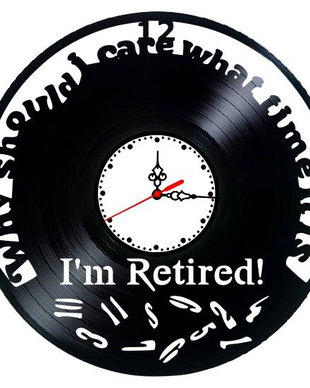 I'M RETIRED- ceas de perete