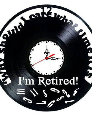 I'M RETIRED- ceas de perete