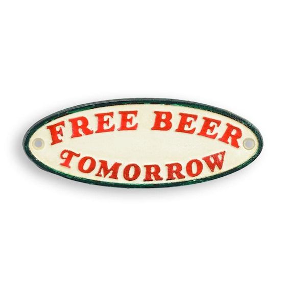 Placheta decorativa"Free Beer Tomorrow"