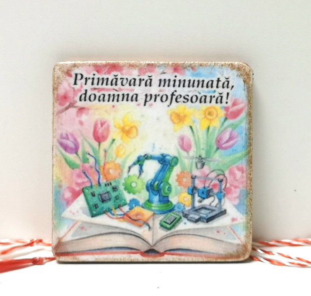 Martisor personalziat profesoara educatie tehnologica