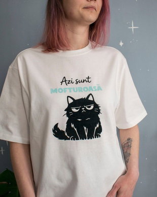 Tricou damă - Azi sunt mofturoasă