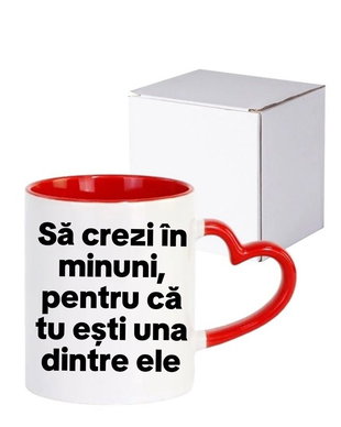 Cană personalizată ,, Să crezi în minuni"