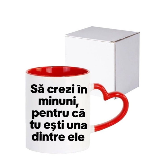 Cană personalizată ,, Să crezi în minuni"
