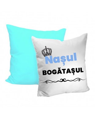 Pernă personalizată ,, Nașul bogătașul "