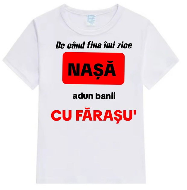 Tricou personalizat ,, Nașa"