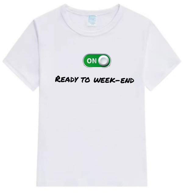 Tricou personalizat ,, Ready tot week-end "