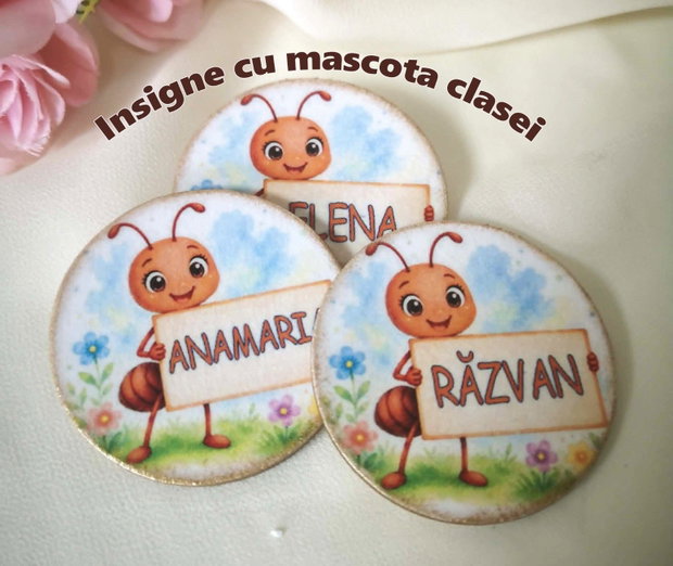 Insigne personalizate cu mascota clasei - furnicute