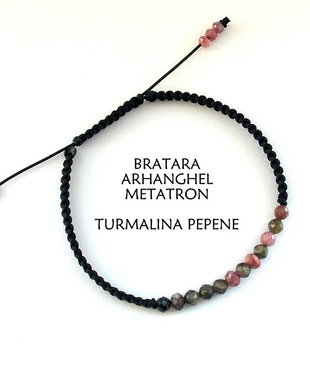Bratara Arhanghel METATRON*TurmalinaPepene